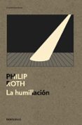 la humillacion-philip roth-9788499087429 la humillacion-philip roth-9788499087429