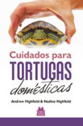 cuidados para tortugas domésticas (cartoné + color)-andrew highfield-nadine highfield-9788499102429 cuidados para tortugas domésticas (cartoné + color)-andrew highfield-nadine highfield-9788499102429