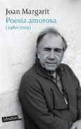 poesia amorosa (1980-2009)-joan margarit-9788499301129 poesia amorosa (1980-2009)-joan margarit-9788499301129