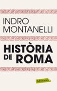 historia de roma-indro montanelli-9788499304229 historia de roma-indro montanelli-9788499304229
