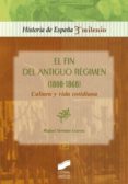fin del antiguo regimen (1808-1868) (ebook)-9788499584829 fin del antiguo regimen (1808-1868) (ebook)-9788499584829