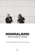 minimalismo: para una vida con sentido-joshua fields-ryan nicodemus-9788499886329 minimalismo: para una vida con sentido-joshua fields-ryan nicodemus-9788499886329