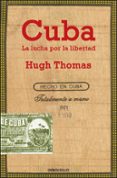 cuba: la lucha por la libertad-hugh thomas-9788499894829 cuba: la lucha por la libertad-hugh thomas-9788499894829