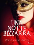 eBooks para kindle best seller UNA NOTTE BIZZARRA RTF PDB (Literatura española) 9788728310229