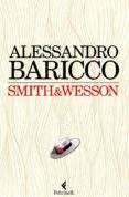 smith & wesson-alessandro baricco-9788807031229 smith & wesson-alessandro baricco-9788807031229