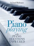 piano playing : with piano questions answered (ebook)-josef hofmann-9788892511729 piano playing : with piano questions answered (ebook)-josef hofmann-9788892511729