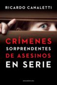 Ebooks portugues descargar gratis CRÍMENES SORPRENDENTES DE ASESINOS EN SERIE  (Spanish Edition) de RICARDO CANALETTI