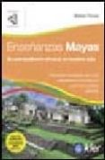 enseñanzas mayas: su extraordinaria eficacia en nuestra vida-mabel flores-9789501772029 enseñanzas mayas: su extraordinaria eficacia en nuestra vida-mabel flores-9789501772029