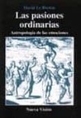 las pasiones ordinarias: antropologia de las emociones-david le breton-9789506023829 las pasiones ordinarias: antropologia de las emociones-david le breton-9789506023829