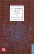 el universo de los aztecas-jacques soustelle-9789681608729 el universo de los aztecas-jacques soustelle-9789681608729