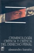 criminologia critica y critica del derecho penal-alessandro baratta-9789682312229 criminologia critica y critica del derecho penal-alessandro baratta-9789682312229