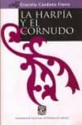 la harpia y el cornudo. la mujer en la literatura ejempar de la b aja edad media española-graciela candano fierro-9789703209729 la harpia y el cornudo. la mujer en la literatura ejempar de la b aja edad media española-graciela candano fierro-9789703209729