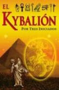 el kybalion por tres iniciados-9789706660329 el kybalion por tres iniciados-9789706660329