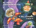 Descargando google books a pdf EL NIÑO ASTRONAUTA Y SU AMIGO TICKY de MARCELO MARIO MIGUEL 9789878744629 iBook RTF