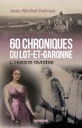 60 CHRONIQUES EN LOT-ET-GARONNE