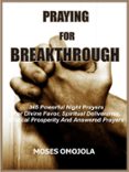 Descarga de libros pdf PRAYING FOR BREAKTHROUGH (Literatura española)
