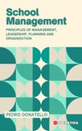 SCHOOL MANAGEMENT: PRINCIPLES OF MANAGEMENT, LEADERSHIP, PLANNING AND ORGANIZATION  (edición en inglés)