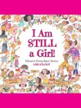 I AM STILL A GIRL!