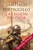 la legion perdida. el sueño de trajano (ejemplar firmado por el autor)-santiago posteguillo-2910019490939 la legion perdida. el sueño de trajano (ejemplar firmado por el autor)-santiago posteguillo-2910019490939