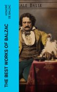 Libros electrónicos descargables gratis para teléfonos Android THE BEST WORKS OF BALZAC  (edición en inglés) iBook 4066339553439