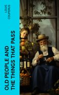 Caja de libro OLD PEOPLE AND THE THINGS THAT PASS  (edición en inglés) 4066339561939 PDF ePub PDB