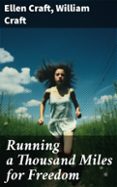 RUNNING A THOUSAND MILES FOR FREEDOM  (edición en inglés)