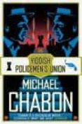the yiddish policemen s union-michael chabon-9780007150939 the yiddish policemen s union-michael chabon-9780007150939