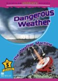 mchr 5 dangerous weather: weather machine (libro de lectura)(con base española)-9780230010239 mchr 5 dangerous weather: weather machine (libro de lectura)(con base española)-9780230010239