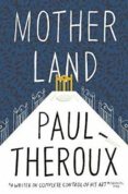 mother land-paul theroux-9780241293539 mother land-paul theroux-9780241293539
