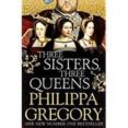 three sisters, three queens-philippa gregory-9781471133039 three sisters, three queens-philippa gregory-9781471133039