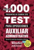mas de 1.000 preguntas de examen tipo test para oposiciones. auxiliar administrativo. servicio de salud del principado de asturias (ebook)-9781524312039 mas de 1.000 preguntas de examen tipo test para oposiciones. auxiliar administrativo. servicio de salud del principado de asturias (ebook)-9781524312039