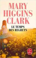 le temps des regrets-mary higgins clark-9782253014539 le temps des regrets-mary higgins clark-9782253014539