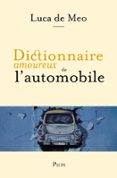 Descarga gratuita de libros electrónicos de Android en pdf. DICTIONNAIRE AMOUREUX DE L'AUTOMOBILE  (edición en francés) 9782259318839