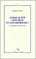 AURAIS-JE ÉTÉ SANS PEUR ET SANS REPROCHE ?  (edición en francés)