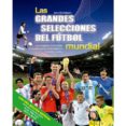 las grandes selecciones del futbol mundial-9783625139539 las grandes selecciones del futbol mundial-9783625139539