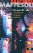 el ritmo de la vida-michel maffesoli-9786070304439 el ritmo de la vida-michel maffesoli-9786070304439