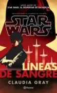 star wars. lineas de sangre-claudia gray-9786070737039 star wars. lineas de sangre-claudia gray-9786070737039