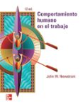 comportamiento humano en el trabajo-john newstrom-9786071506139 comportamiento humano en el trabajo-john newstrom-9786071506139