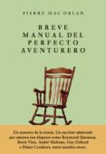 breve manual del perfecto aventurero-pierre mac orlan-9786079409739 breve manual del perfecto aventurero-pierre mac orlan-9786079409739