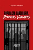 Descarga gratuita de colecciones de libros electrónicos POPULAÇÃO CARCERÁREA, DIREITOS VIOLADOS
         (edición en portugués) en español