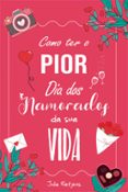 Descargas de audiolibros en español COMO TER O PIOR DIA DOS NAMORADOS DA SUA VIDA
				EBOOK (edición en portugués)  de JULIA RIETJENS 9786554370639 in Spanish