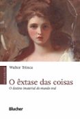 Audiolibros gratuitos en línea sin descarga O ÊXTASE DAS COISAS  (edición en portugués)