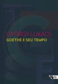 Libros de audio descargables gratis para iPods GOETHE E SEU TEMPO
         (edición en portugués) de GYÖRGY LUKÁCS