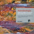astrobiologia: sobre el origen y evolucion de la vida en el unive rso-alvaro gimenez cañete-9788400093839 astrobiologia: sobre el origen y evolucion de la vida en el unive rso-alvaro gimenez cañete-9788400093839