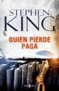 quien pierde paga (trilogía bill hodges 2) (ebook)-stephen king-9788401018039 quien pierde paga (trilogía bill hodges 2) (ebook)-stephen king-9788401018039
