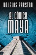 el códice maya (ebook)-douglas preston-9788401353239 el códice maya (ebook)-douglas preston-9788401353239