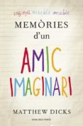 memories d un amic imaginari-matthew dicks-9788401388439 memories d un amic imaginari-matthew dicks-9788401388439