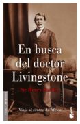 en busca del doctor livingstone: viaje al centro de africa-henry stanley-9788408052739 en busca del doctor livingstone: viaje al centro de africa-henry stanley-9788408052739