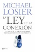 la ley de la conexion: la ciencia de formar las relaciones person ales y profesionales perfectas-michael losier-9788408091639 la ley de la conexion: la ciencia de formar las relaciones person ales y profesionales perfectas-michael losier-9788408091639