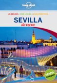 sevilla de cerca 2013 (guias de cerca lonely planet)-9788408115939 sevilla de cerca 2013 (guias de cerca lonely planet)-9788408115939
